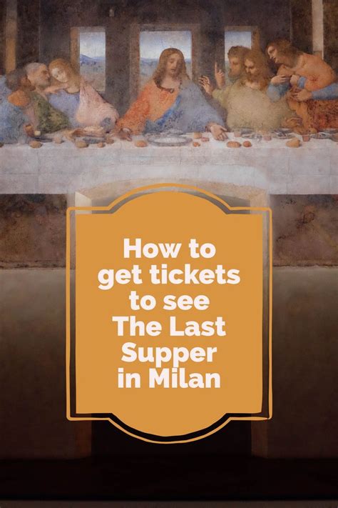 How to get tickets to see The Last Supper in Milan (2023) - An American ...