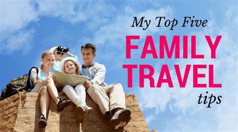 Top 5 Family Vacation Travel Tips