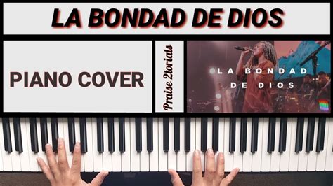 La bondad de Dios - church of the city Piano cover/Tutorial Chords - Chordify