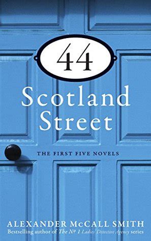 44 Scotland Street: The First Five Novels: 44 Scotland Street; Espresso Tales; Love Over ...