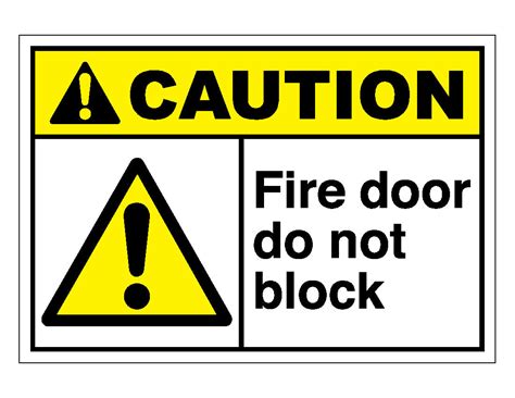 Caution Fire Door Do Not Block Sign – Veteran Safety Solutions