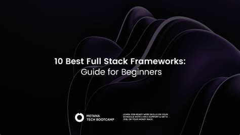 10 Best Full Stack Frameworks: Guide for Beginners - Metana