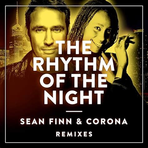 The Rhythm Of The Night (Remixes) di Sean Finn & Corona su Amazon Music ...