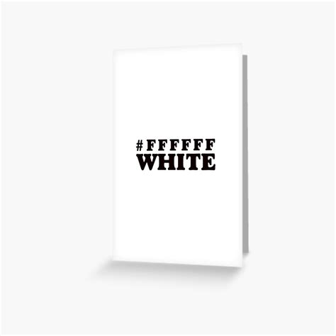 "White Hex Code Color #FFFFFF " Greeting Card for Sale by MinimalSketches | Redbubble