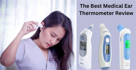 The Best Medical Ear Thermometer Review 2024