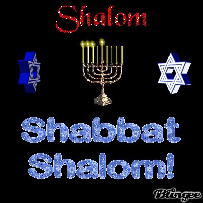 SHABBAT SHALOM! Picture #103268282 | Blingee.com