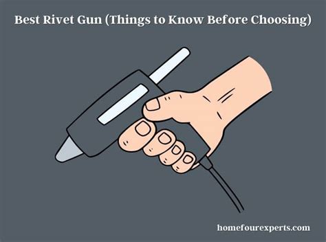 Best Rivet Gun (Things to Know Before Choosing)