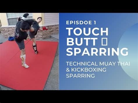 Touch Butt🍑 Sparring 2021 Ep.1(Technical Muay Thai & Kickboxing Sparring)[Tornado Kick At The ...