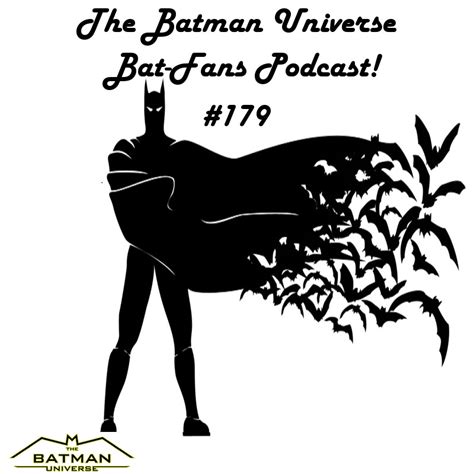 Episode 179 - The Batman Universe