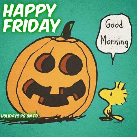 Happy Friday Good Morning Halloween Quote | Snoopy halloween, Snoopy friday, Snoopy, woodstock