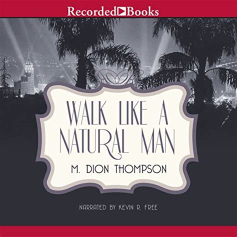 Amazon.com: Walk Like a Natural Man (Audible Audio Edition): M. Dion Thompson, Kevin Free ...