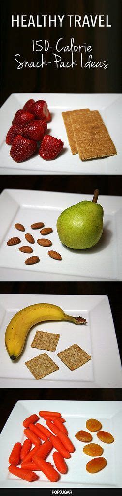 Keep Your Waistline in Check While Traveling: 150-Calorie Snack-Pack Ideas Healthy Options ...