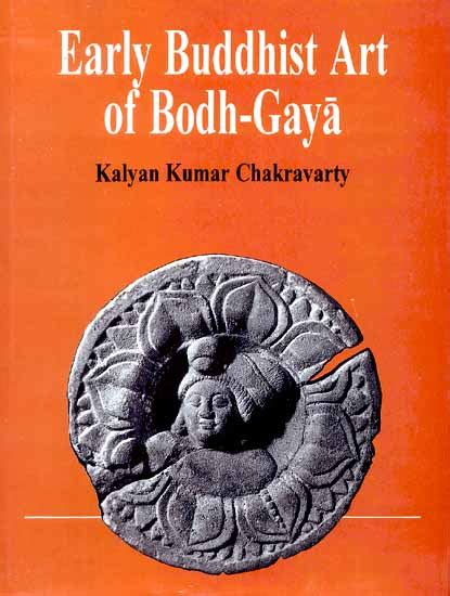 Early Buddhist Art of Bodh Gaya