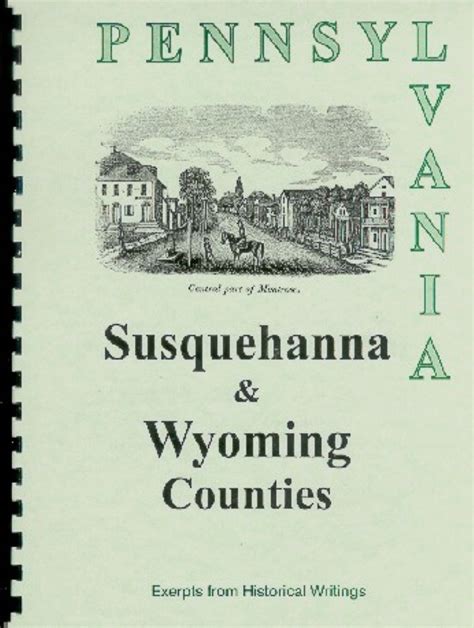 The history of Susquehanna & Wyoming Counties, PA