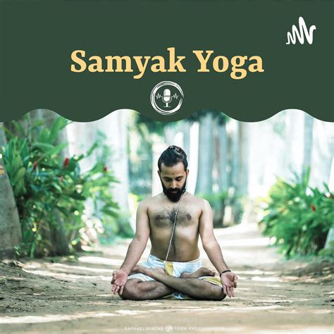 Introduction to Samyak Yoga Podcast - Samyak Institute of Yoga and Ayurveda | Listen Notes