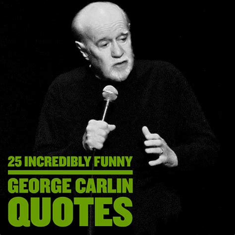 25 Insanely Funny George Carlin Quotes - Quotezine