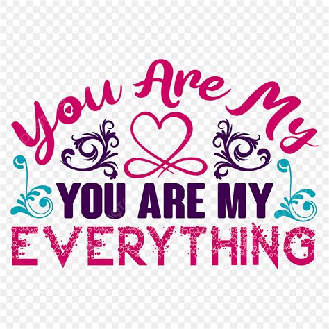 Thank You Quote Vector Hd PNG Images, You Are My Everything Love Quote ...