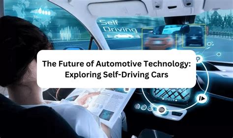 The Future Of Automotive Technology: Exploring Self-Driving Cars