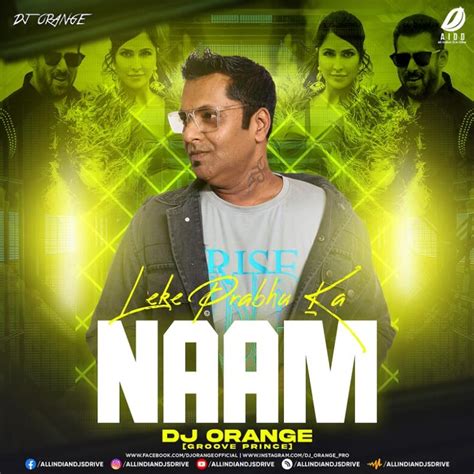 Leke Prabhu Ka Naam (Remix) - DJ Orange [Tiger 3 Song 2023]