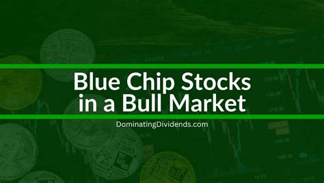 Blue Chip Stocks in a Bull Market: Portfolio Essentials - Dominating Dividends