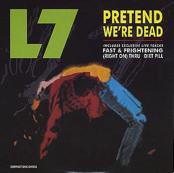 L7 - Pretend We're Dead (1992, CD2, Cardboard Sleeve, CD) | Discogs