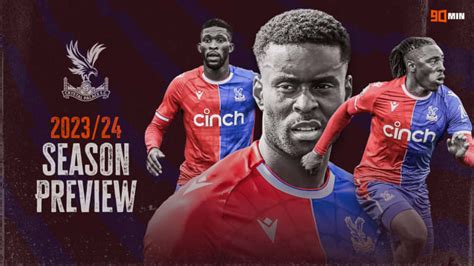 Crystal Palace 2023/24 season preview: Key players, summer transfers ...