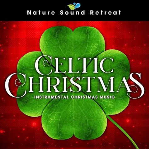 Celtic Christmas: Feel A Relaxing Holiday Music