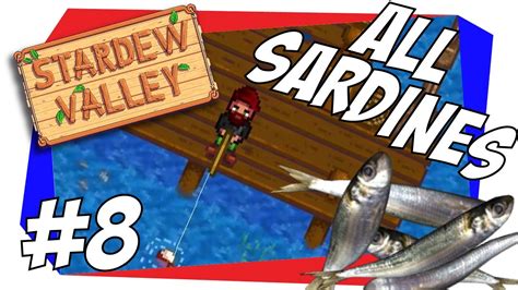 Nothing but Sardines! - Stardew Valley #8 - YouTube