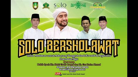 Solo Bersholawat Bersama Habib Syech Bin Abdul Qadir Assegaf dan KH. Gus Karim Ahmad - YouTube