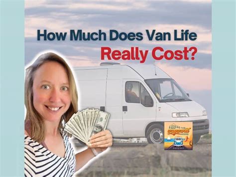 Episode 60: How Much Does Van Life Cost? Real Life Examples and Money Saving Tips - The Wayward Home