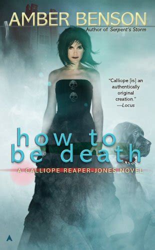 Amazon.com: How to be Death (A Calliope Reaper-Jones Novel Book 4 ...