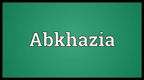 Abkhazia Meaning - YouTube