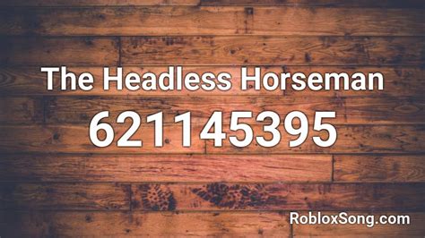 The Headless Horseman Roblox ID - Roblox music codes