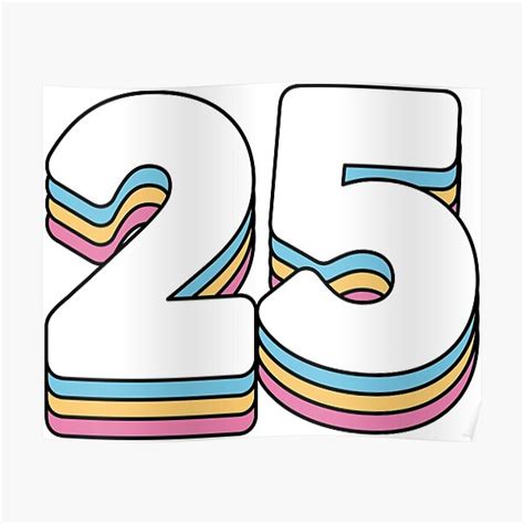 "25 number" Poster for Sale by HanakiArt | Redbubble