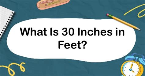 What Is 30 Inches In Feet? Convert 30 In To Feet (ft)