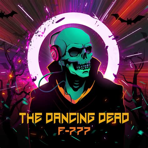 The Dancing Dead | F-777