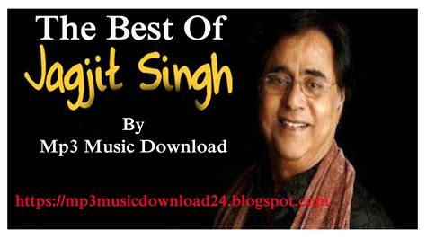 Jagjit Singh Songs Mp3 Download - dwnloadbrand