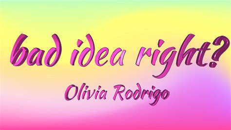 Olivia Rodrigo – bad idea right? (Lyrics) - YouTube