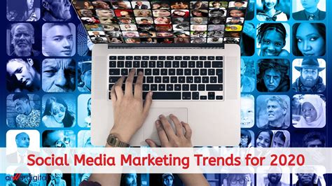 Social media marketing trends for 2020 - Aiwa Digital