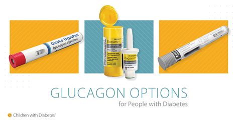 Glucagon Options for People with Diabetes - Children with Diabetes