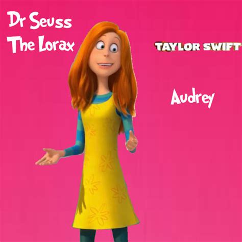 Audrey Lorax Poster 1 Taylor Swift by PrincessAmulet16 on DeviantArt