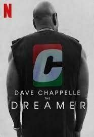 Dave Chappelle: The Dreamer - MovieBoxPro