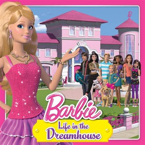 Life in the Dreamhouse | Barbie Wiki | Fandom