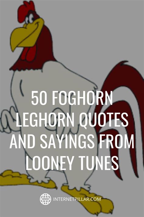 50 Foghorn Leghorn Quotes and Sayings from Looney Tunes - #quotes # ...