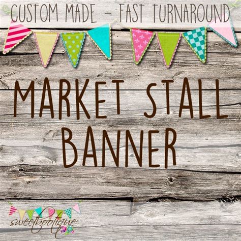 Custom Market Stall Banner - Custom Made Banner in your sizing - Market Banner - Printable ...