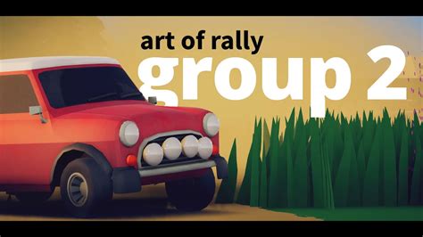 art of rally - Welcome to Group 2 - YouTube