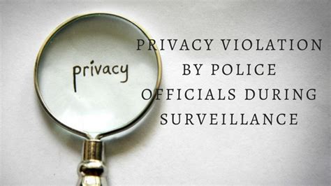 PRIVACY VIOLATION BY POLICE OFFICIALS DURING SURVEILLANCE | Aapka ...