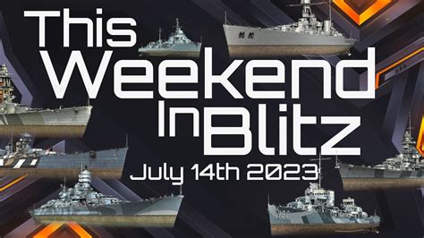 This Weekend in World of Warships Blitz - July 14th 2023 - YouTube