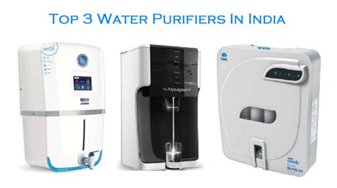 Top 3 Water Purifiers In India | Water Purifiers Experts