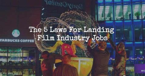 The 5 Laws For Landing Film Industry Jobs